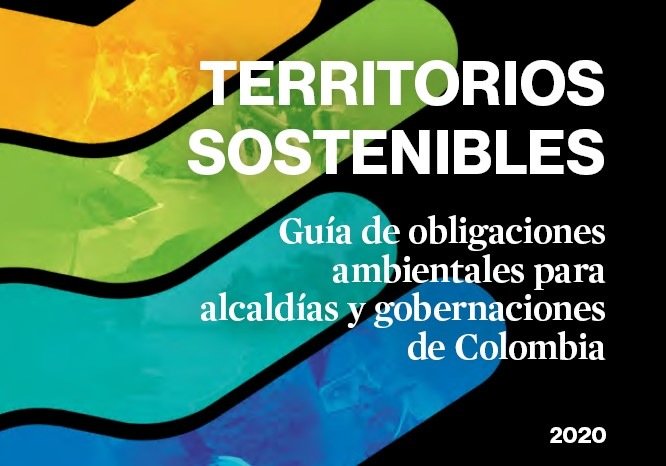 Guía de obligaciones ambientales para alcaldías y gobernaciones de Colombia